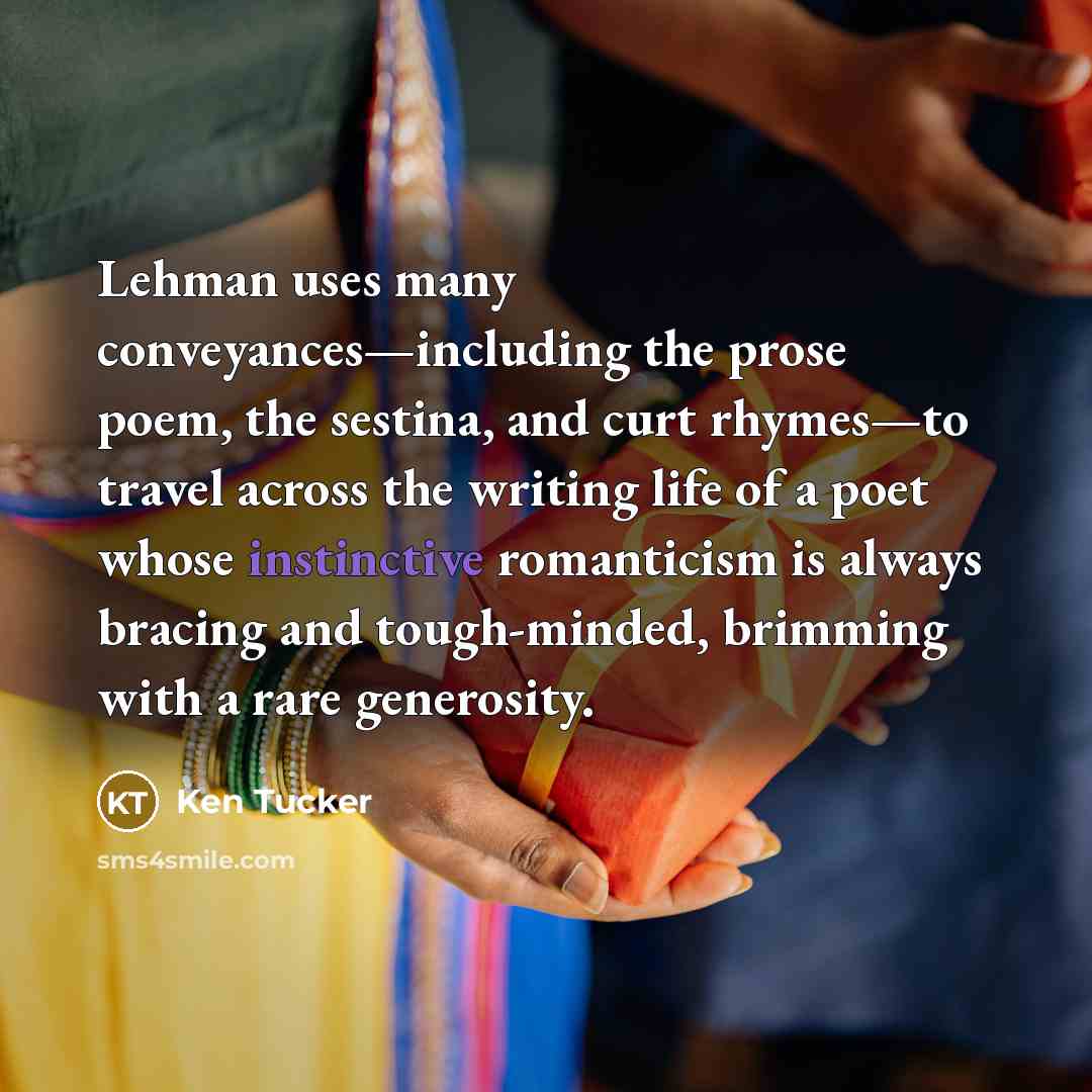 “Lehman uses many conveyances—including the prose poem, the sestina, and…” quote by Ken Tucker
