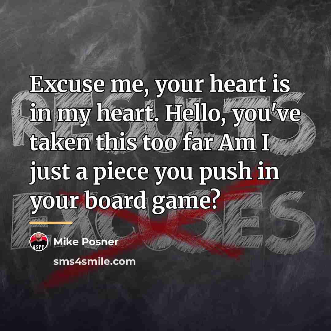 “Excuse me, your heart is in my heart. Hello, you've…” quote by Mike Posner