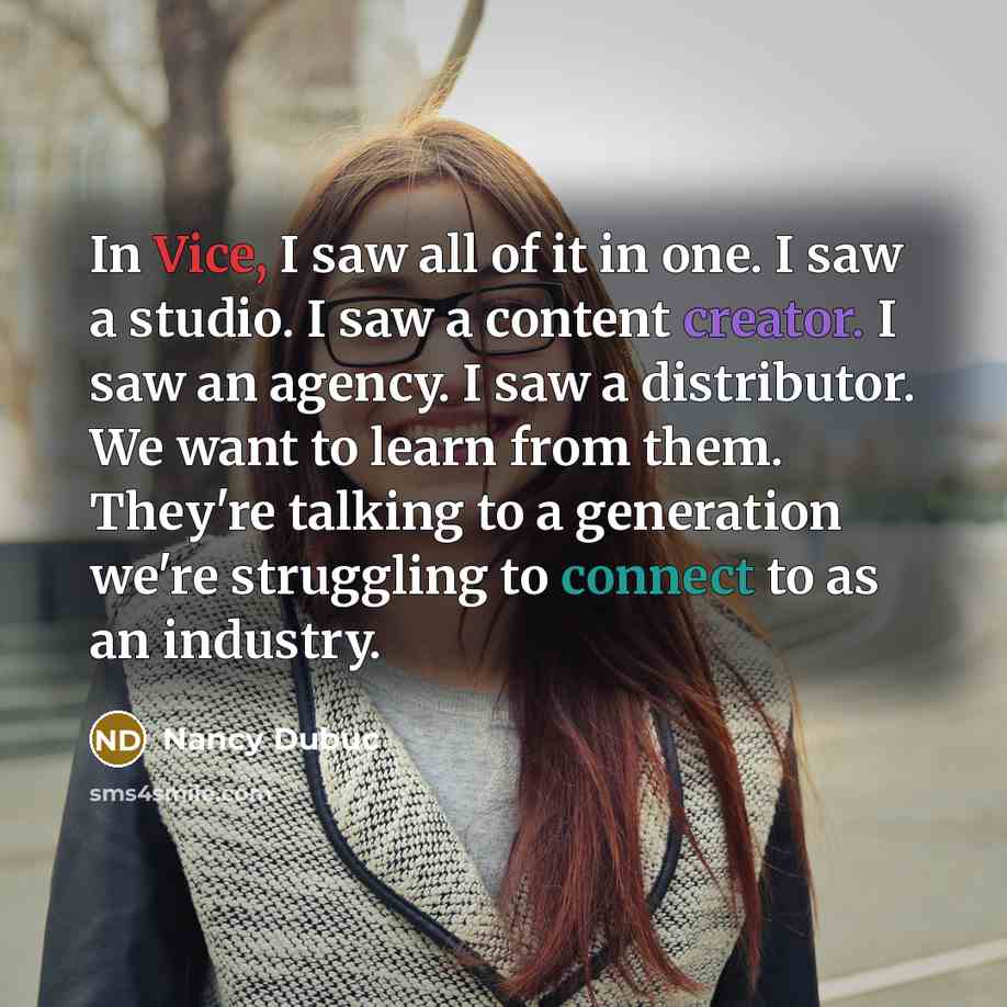 “In Vice, I saw all of it in one. I…” quote by Nancy Dubuc