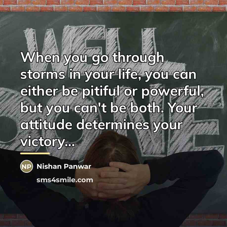“When you go through storms in your life, you can…” quote by Nishan Panwar