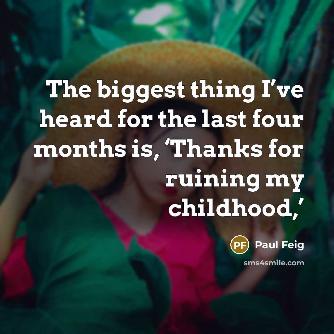“The biggest thing I’ve heard for the last four months…” quote by Paul Feig