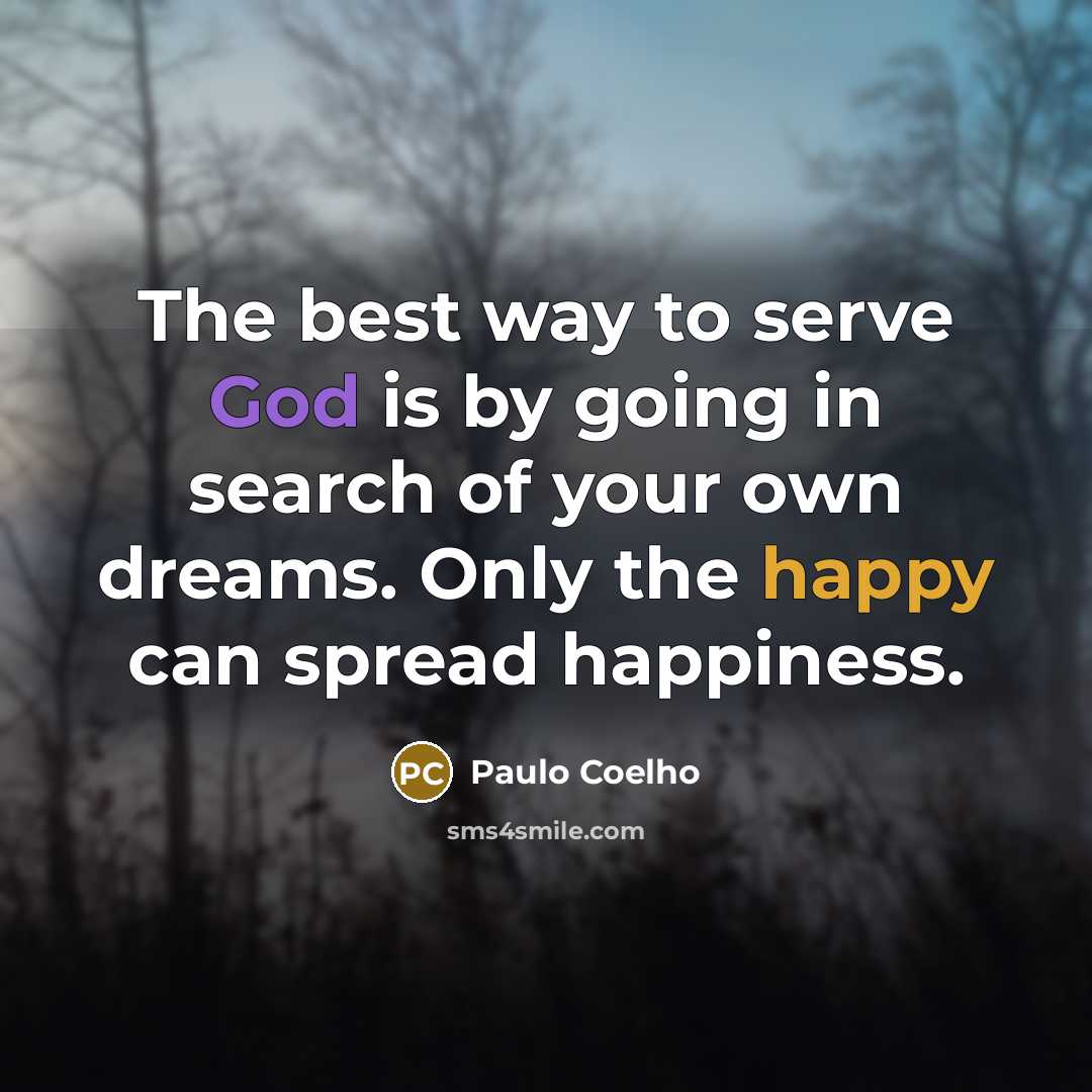 “The best way to serve God is by going in…” quote by Paulo Coelho