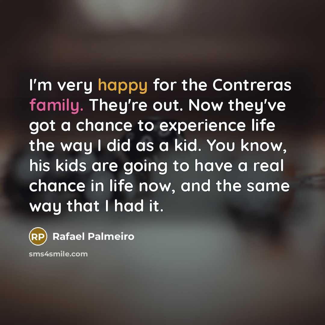 “I'm very happy for the Contreras family. They're out. Now…” quote by Rafael Palmeiro