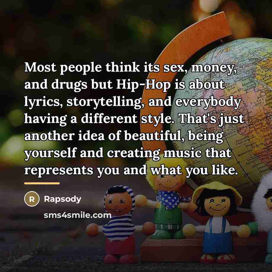 “Most people think its sex, money, and drugs but Hip-Hop…” quote by Rapsody