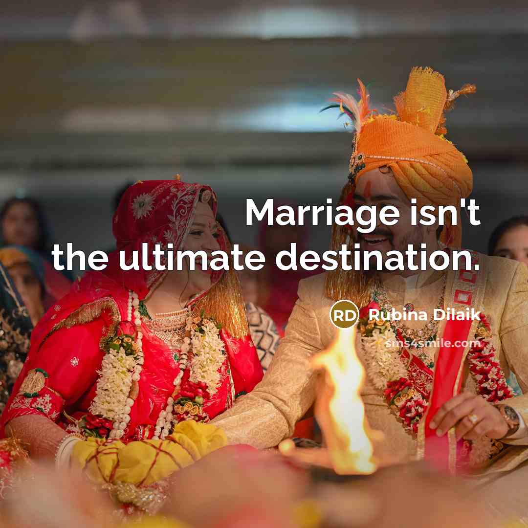 “Marriage isn't the ultimate destination.…” quote by Rubina Dilaik