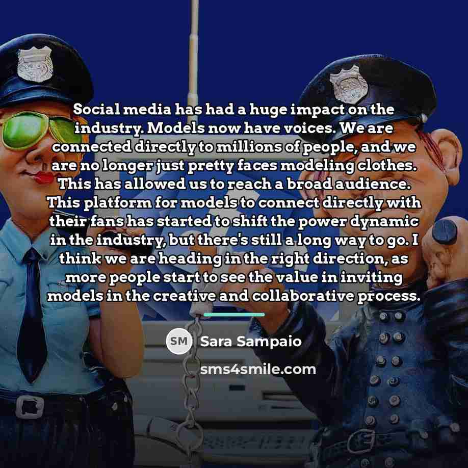 “Social media has had a huge impact on the industry.…” quote by Sara Sampaio