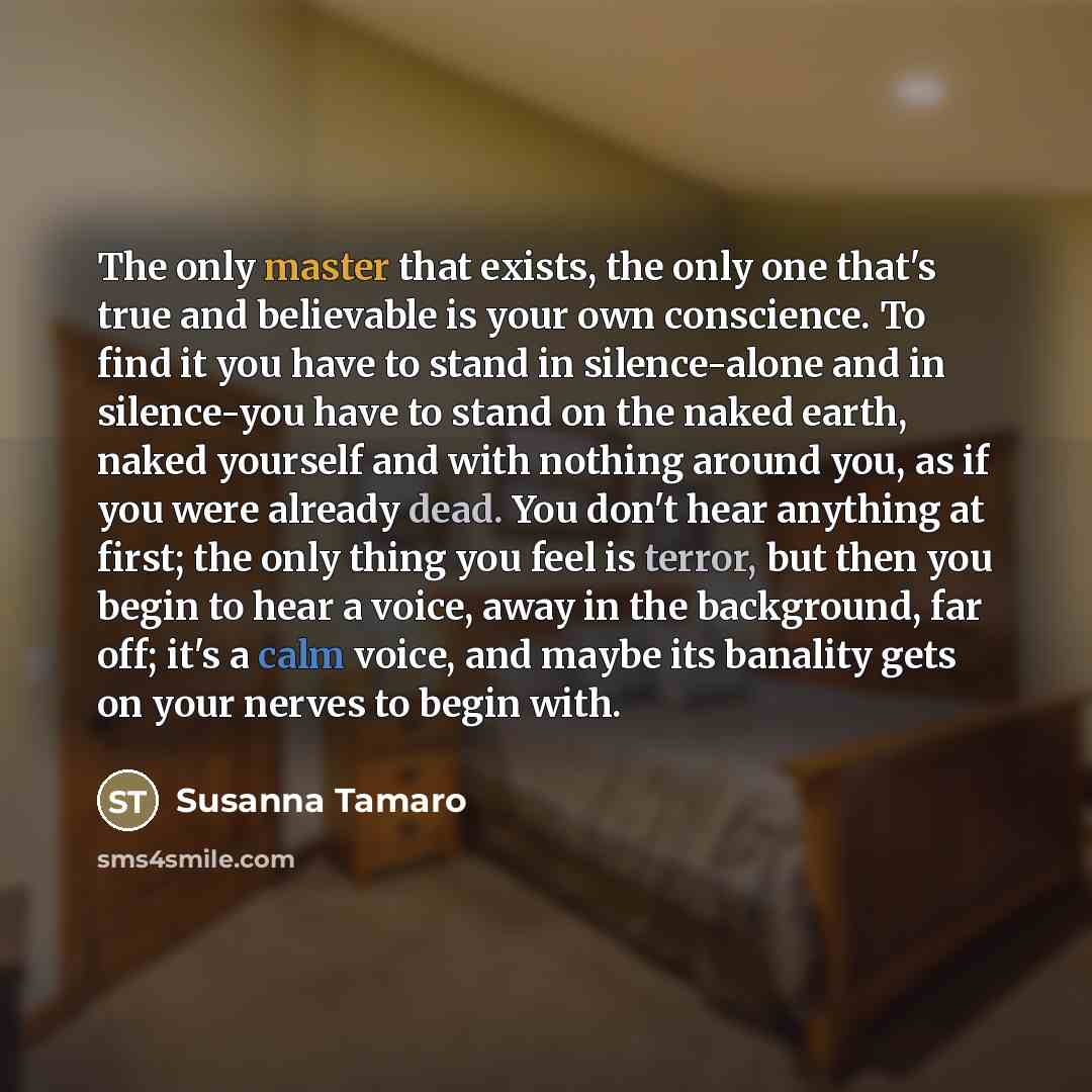 “The only master that exists, the only one that's true…” quote by Susanna Tamaro