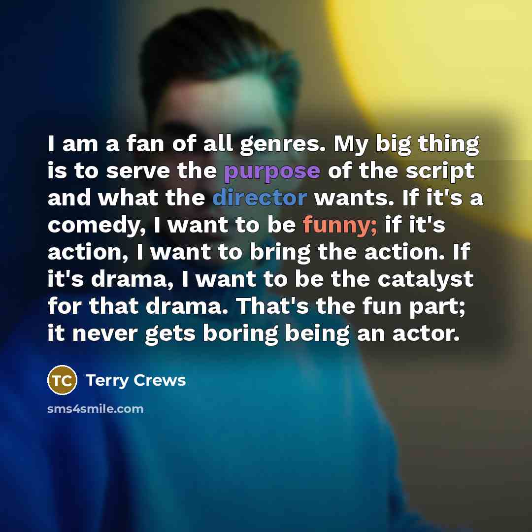 “I am a fan of all genres. My big thing…” quote by Terry Crews