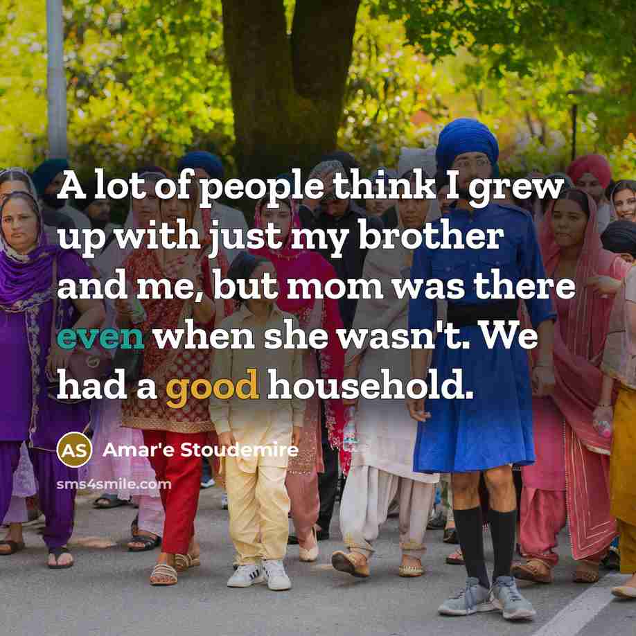 “A lot of people think I grew up with just…” quote by Amar'e Stoudemire