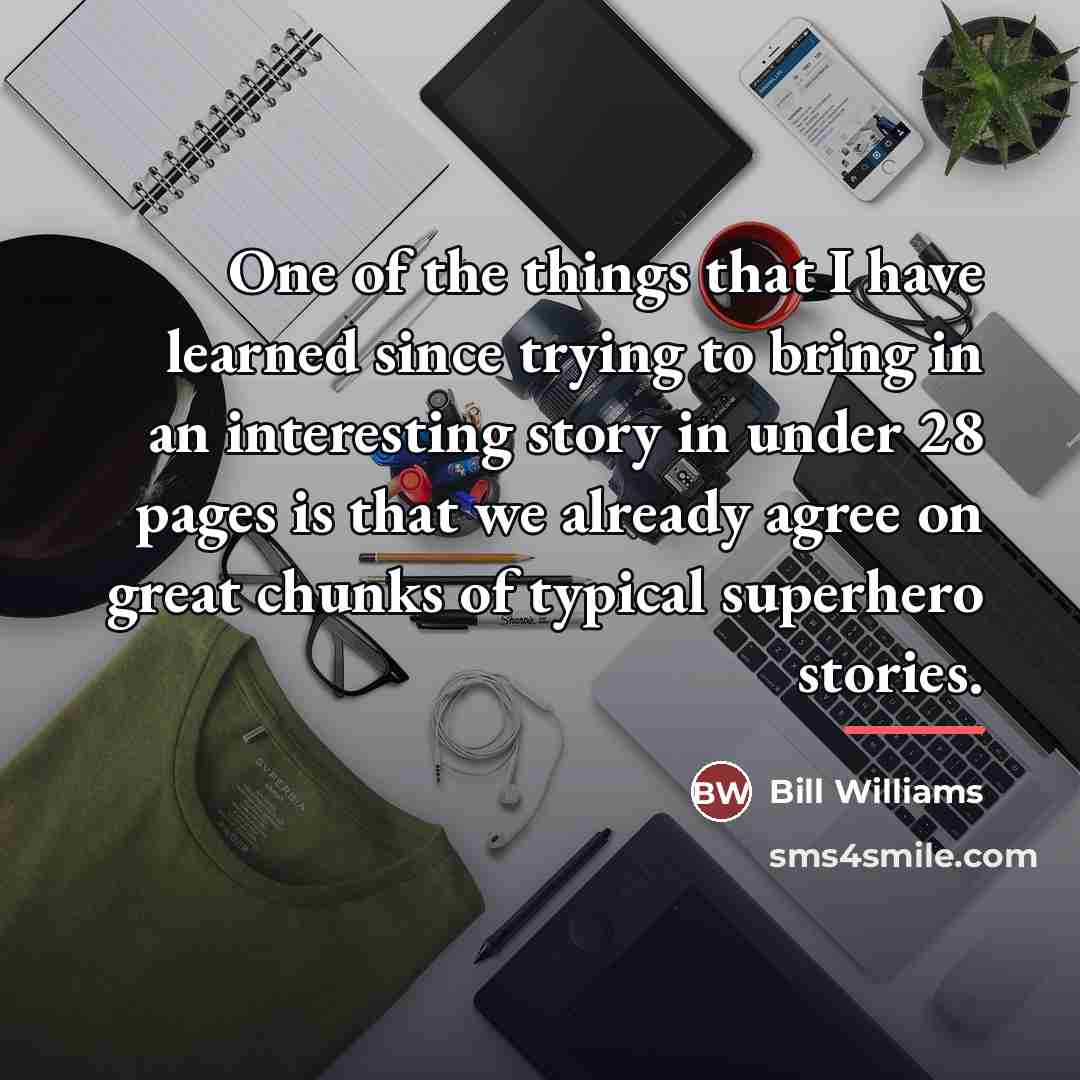 “One of the things that I have learned since trying…” quote by Bill Williams