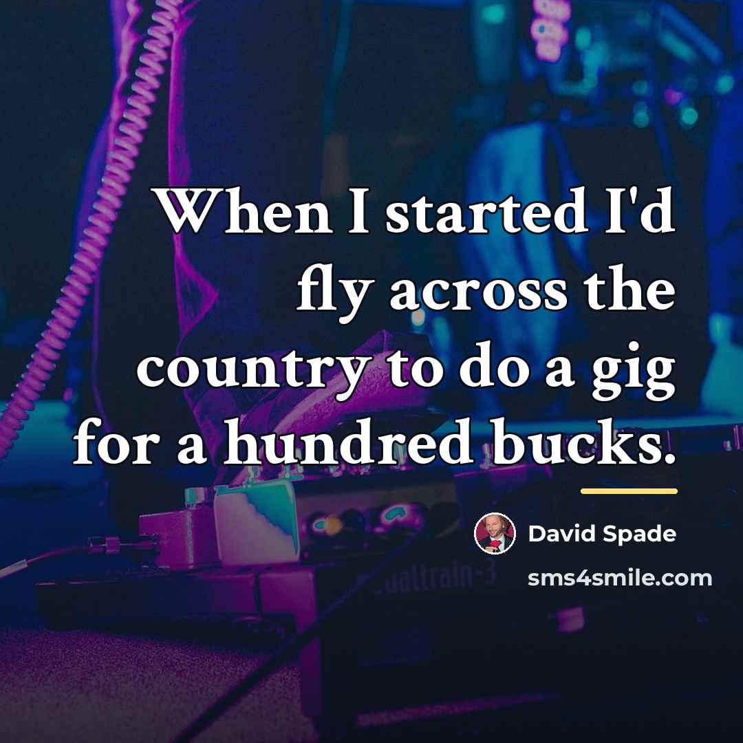 “When I started I'd fly across the country to do…” quote by David Spade
