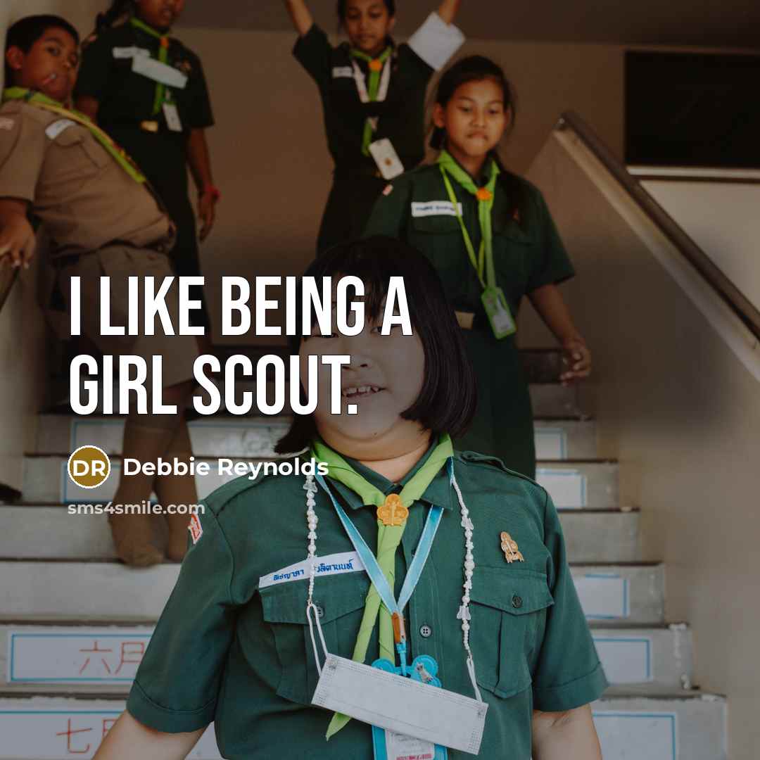 “I like being a Girl Scout.…” quote by Debbie Reynolds
