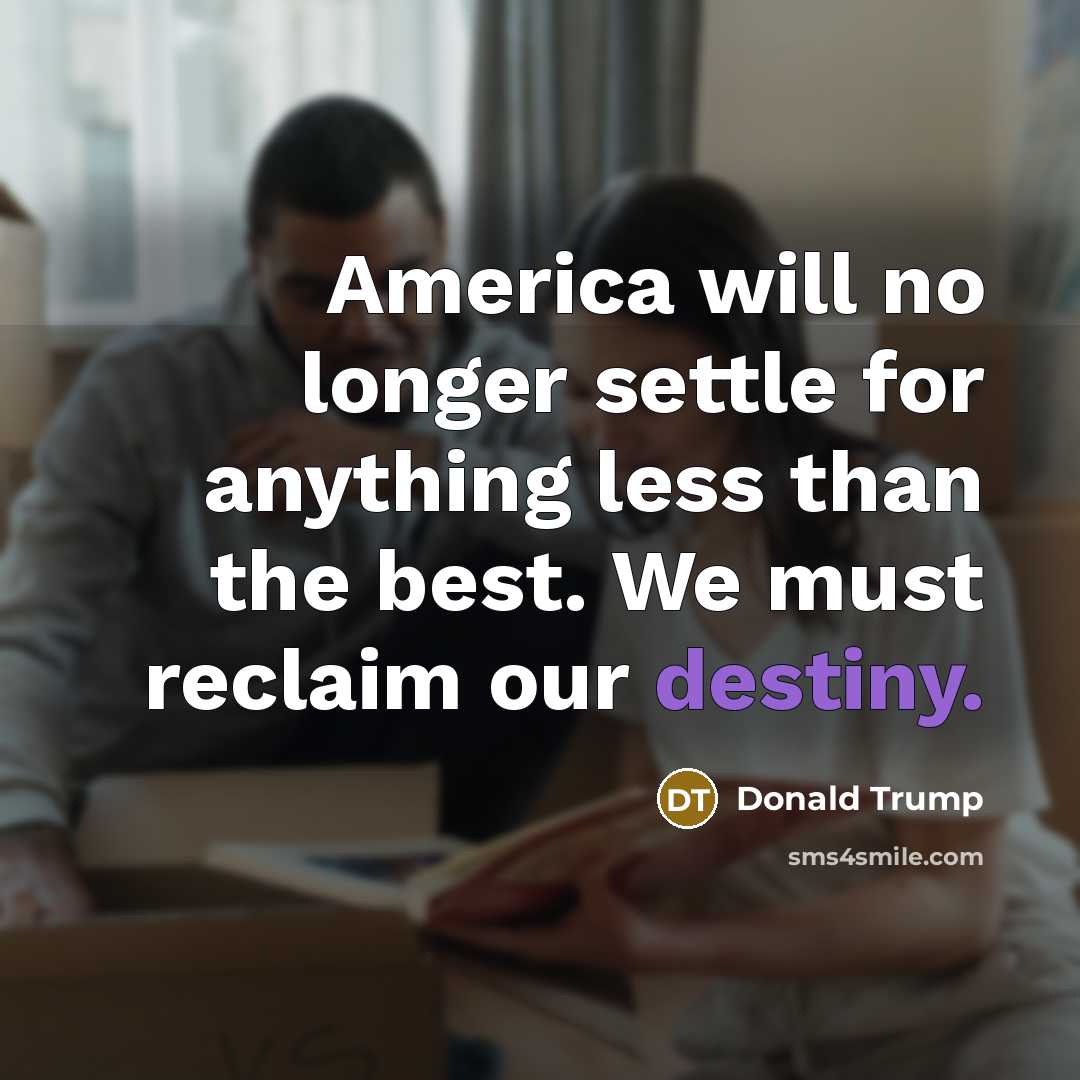 “America will no longer settle for anything less than the…” quote by Donald Trump