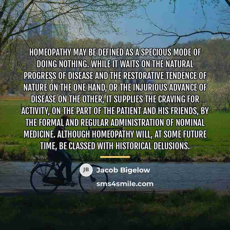 “Homeopathy may be defined as a specious mode of doing…” quote by Jacob Bigelow