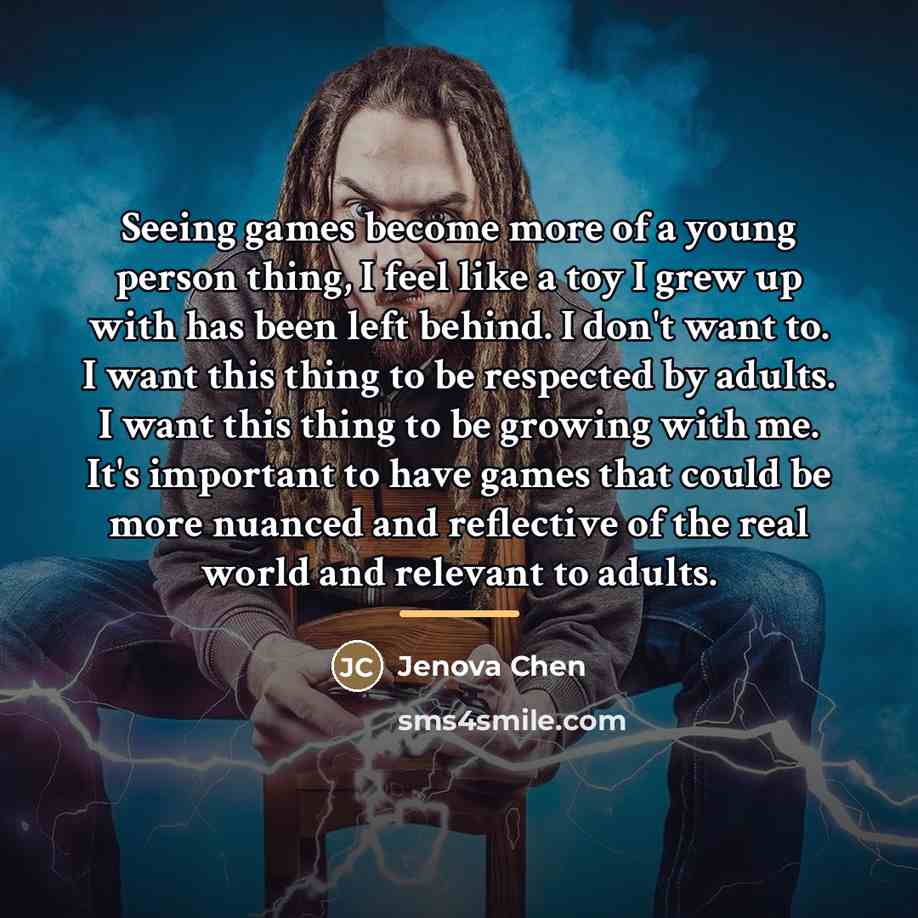 “Seeing games become more of a young person thing, I…” quote by Jenova Chen