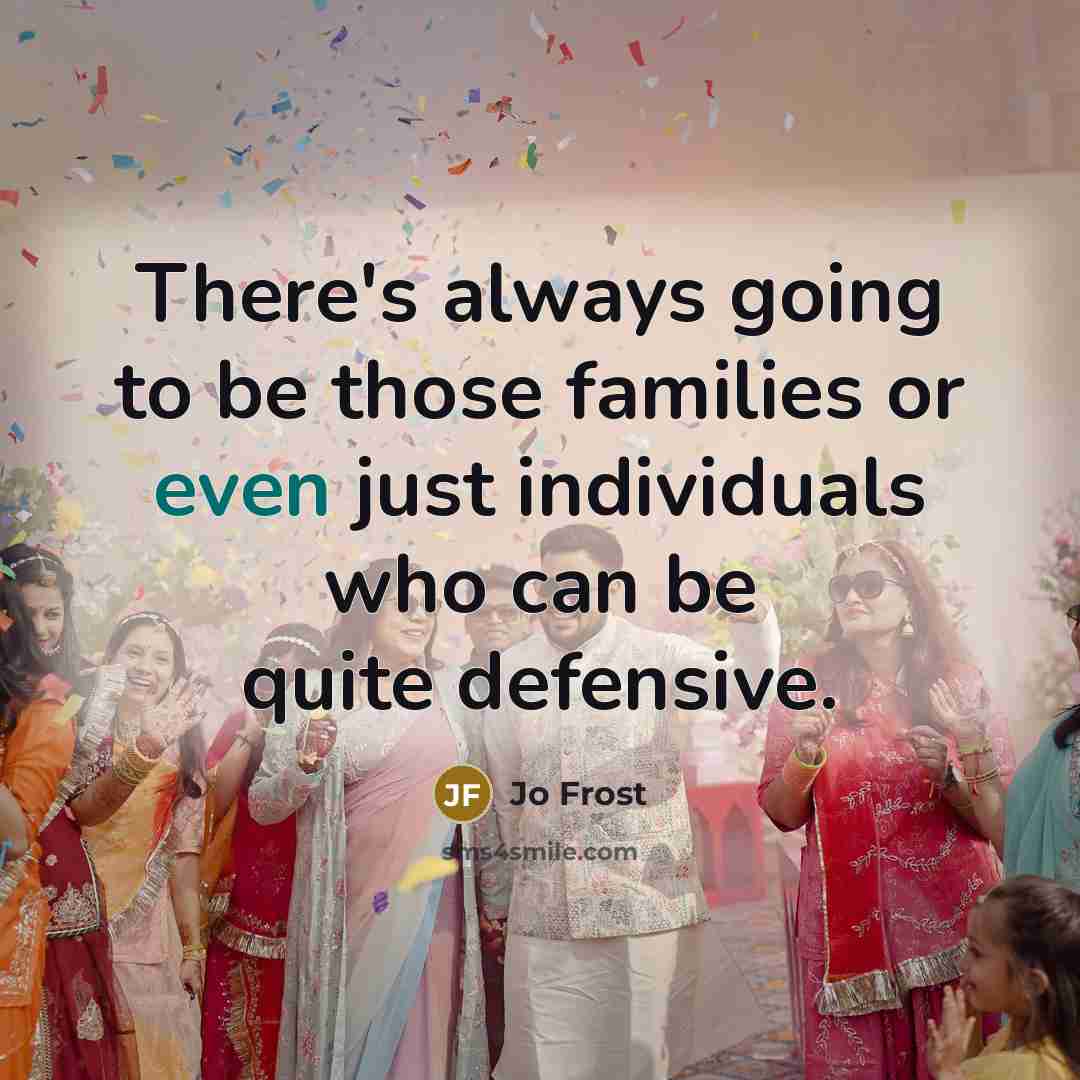 “There's always going to be those families or even just…” quote by Jo Frost