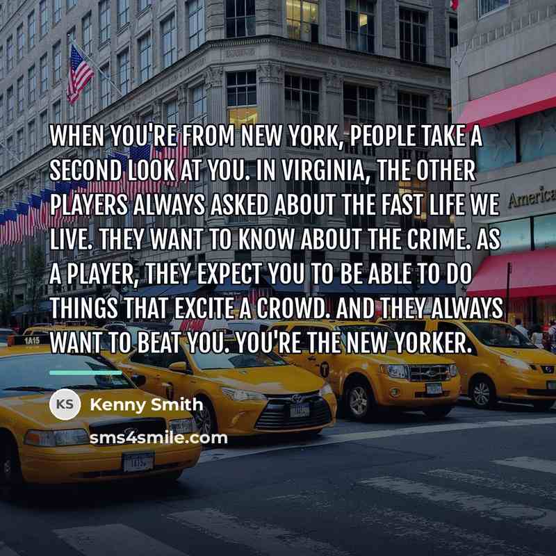 “When you're from New York, people take a second look…” quote by Kenny Smith