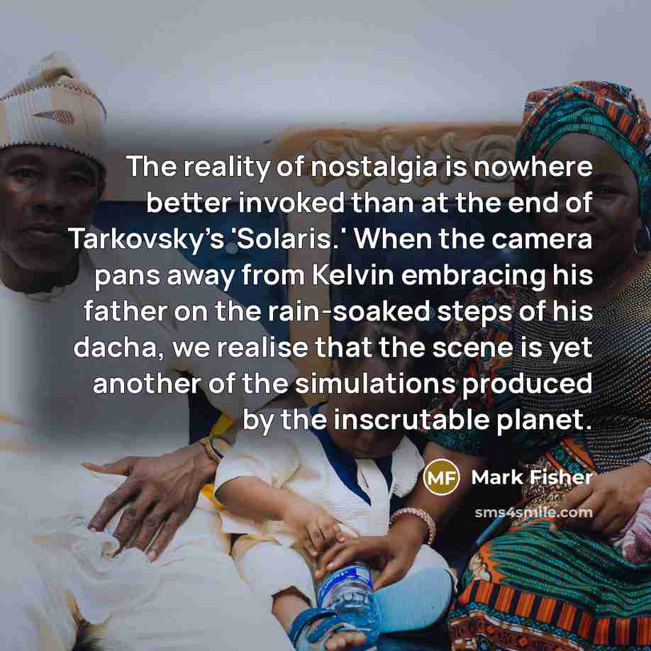 “The reality of nostalgia is nowhere better invoked than at…” quote by Mark Fisher