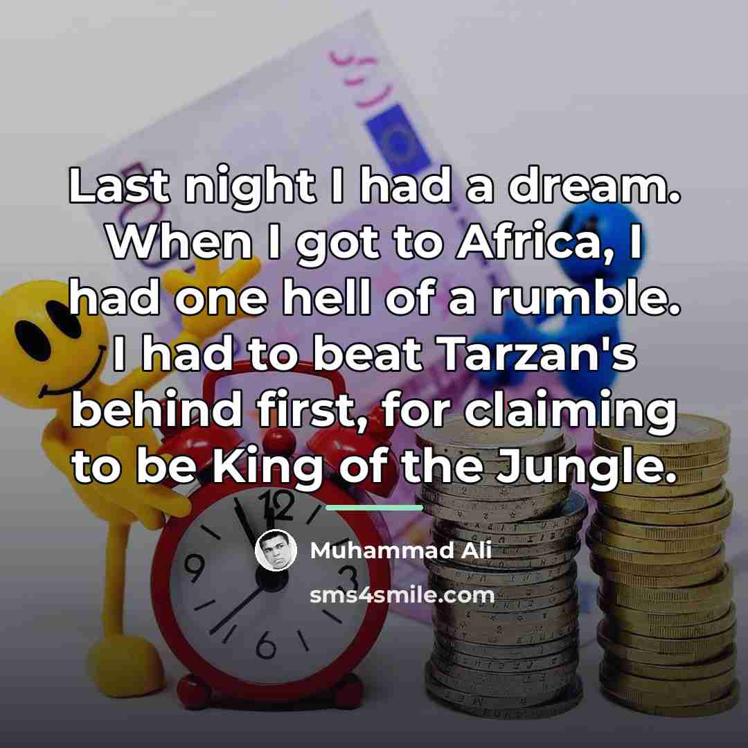 “Last night I had a dream. When I got to…” quote by Muhammad Ali