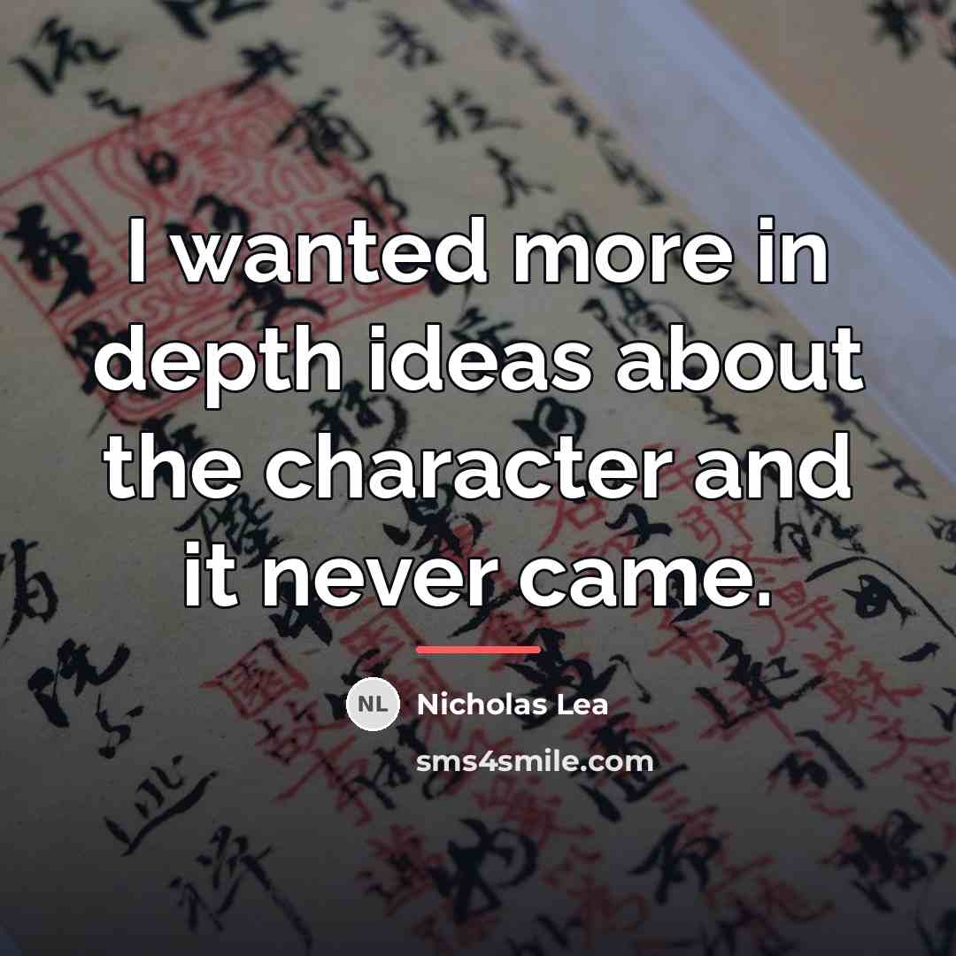 “I wanted more in depth ideas about the character and…” quote by Nicholas Lea