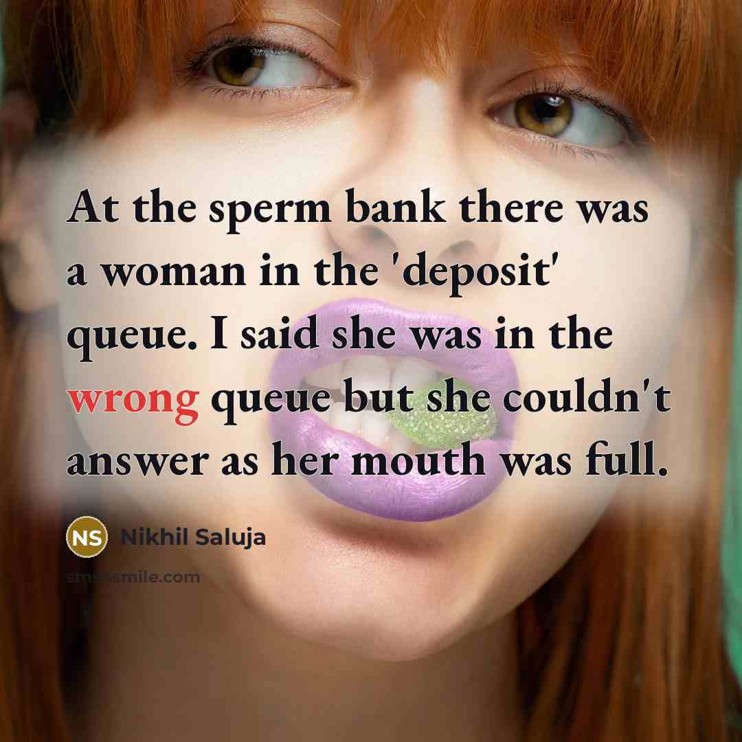 “At the sperm bank there was a woman in the…” quote by Nikhil Saluja