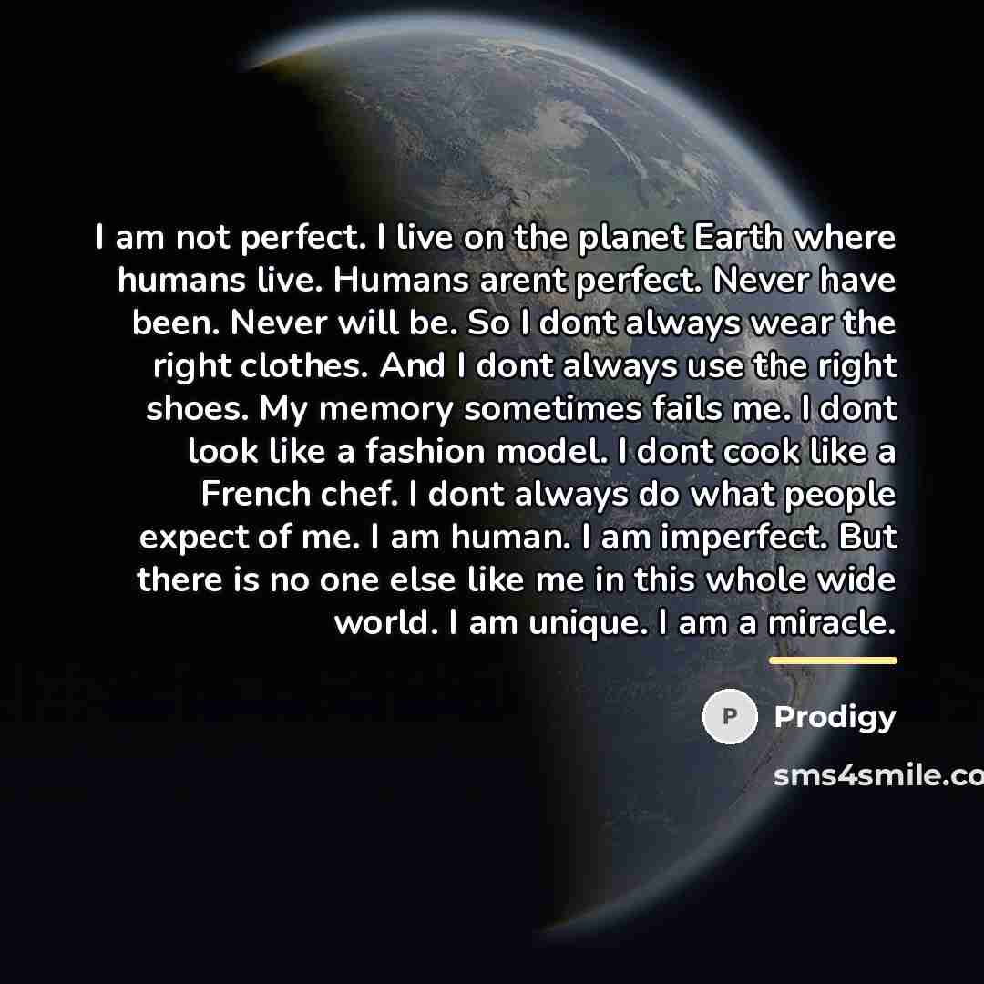 “I am not perfect. I live on the planet Earth…” quote by Prodigy