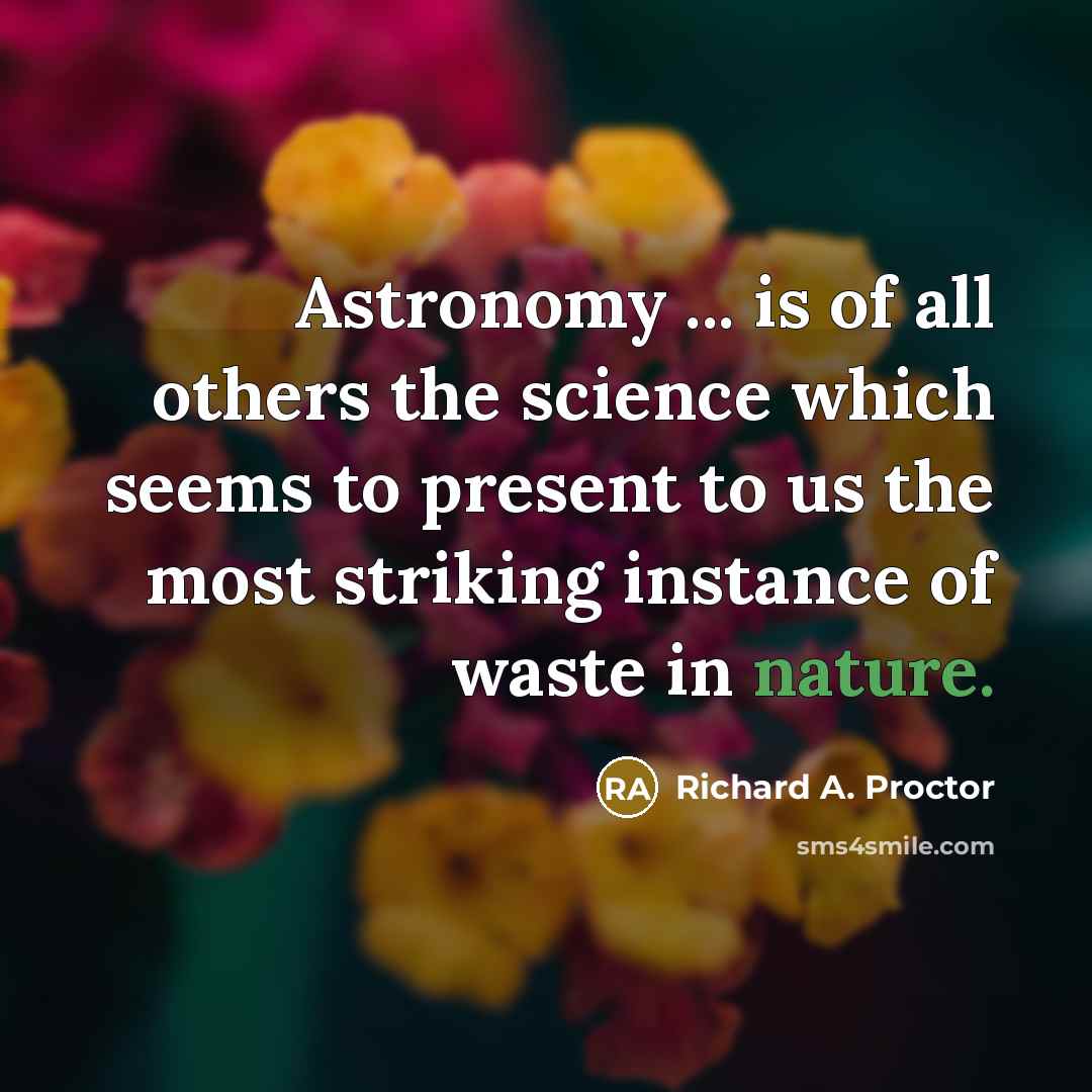 “Astronomy ... is of all others the science which seems…” quote by Richard A. Proctor