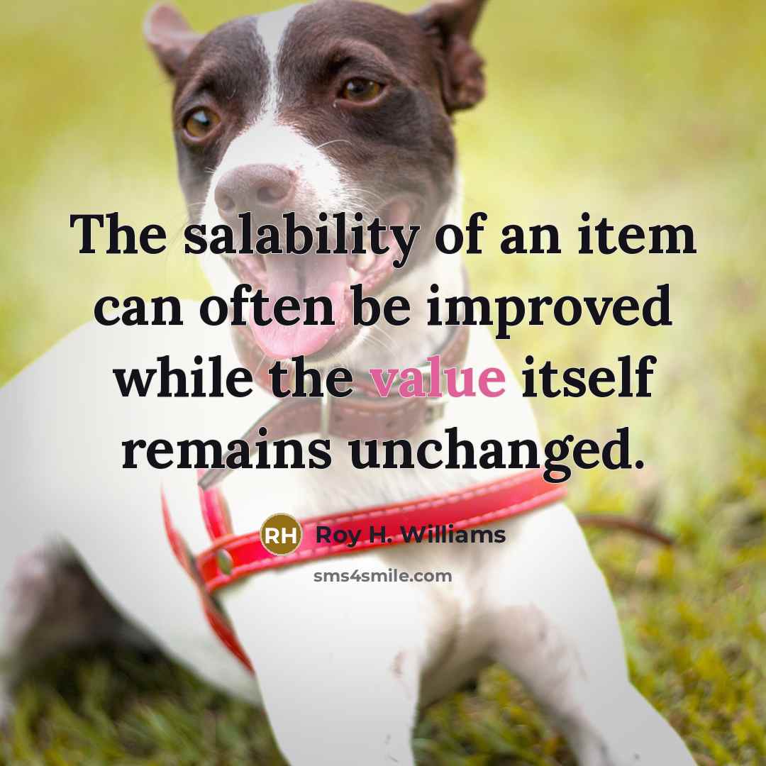 “The salability of an item can often be improved while…” quote by Roy H. Williams