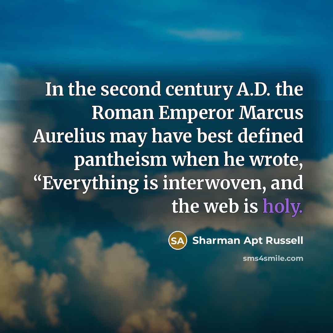 “In the second century A.D. the Roman Emperor Marcus Aurelius…” quote by Sharman Apt Russell