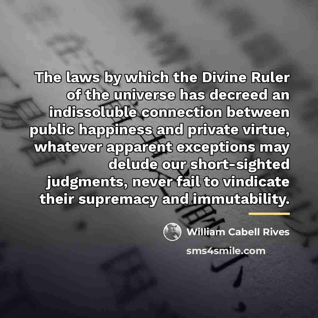 “The laws by which the Divine Ruler of the universe…” quote by William Cabell Rives