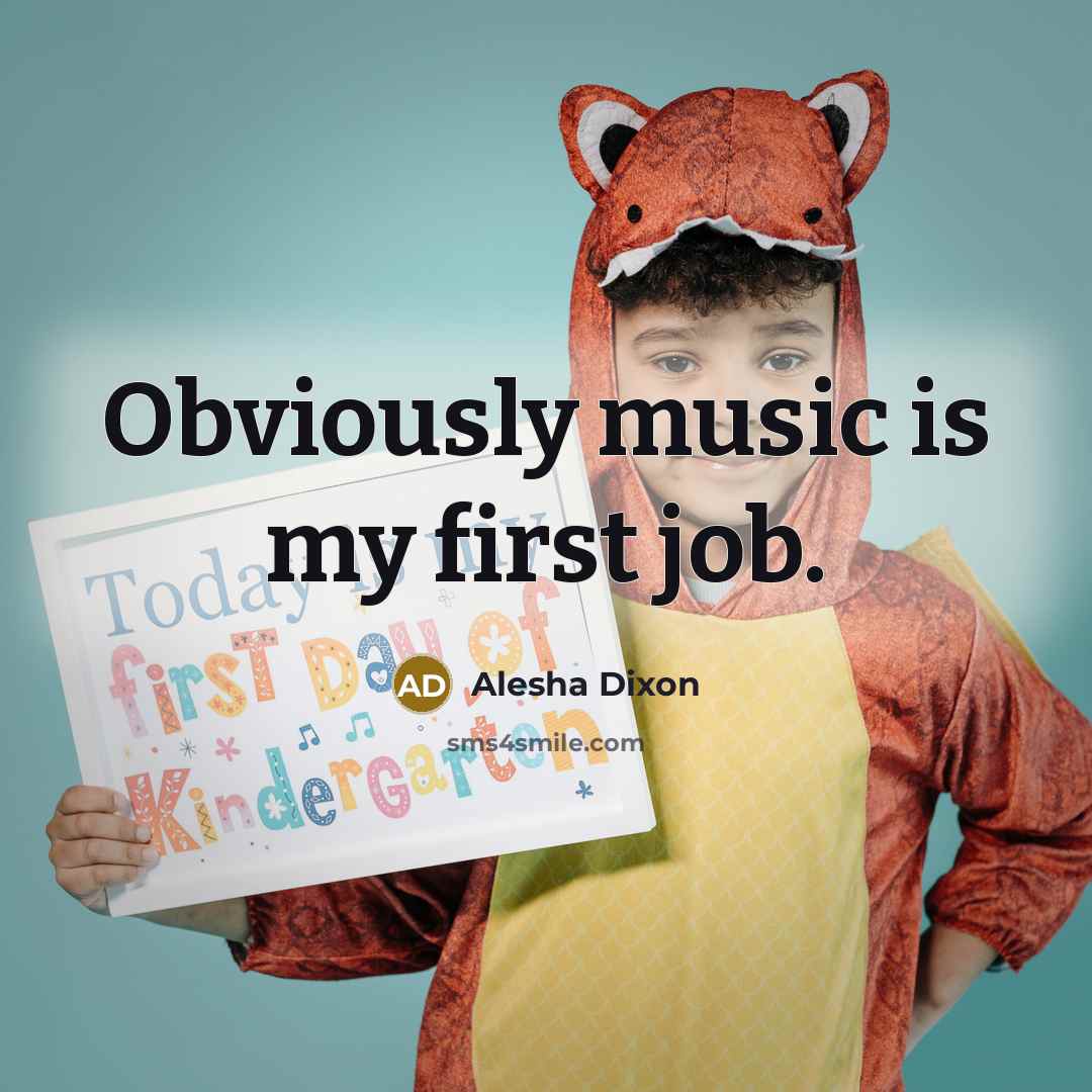 “Obviously music is my first job.…” quote by Alesha Dixon