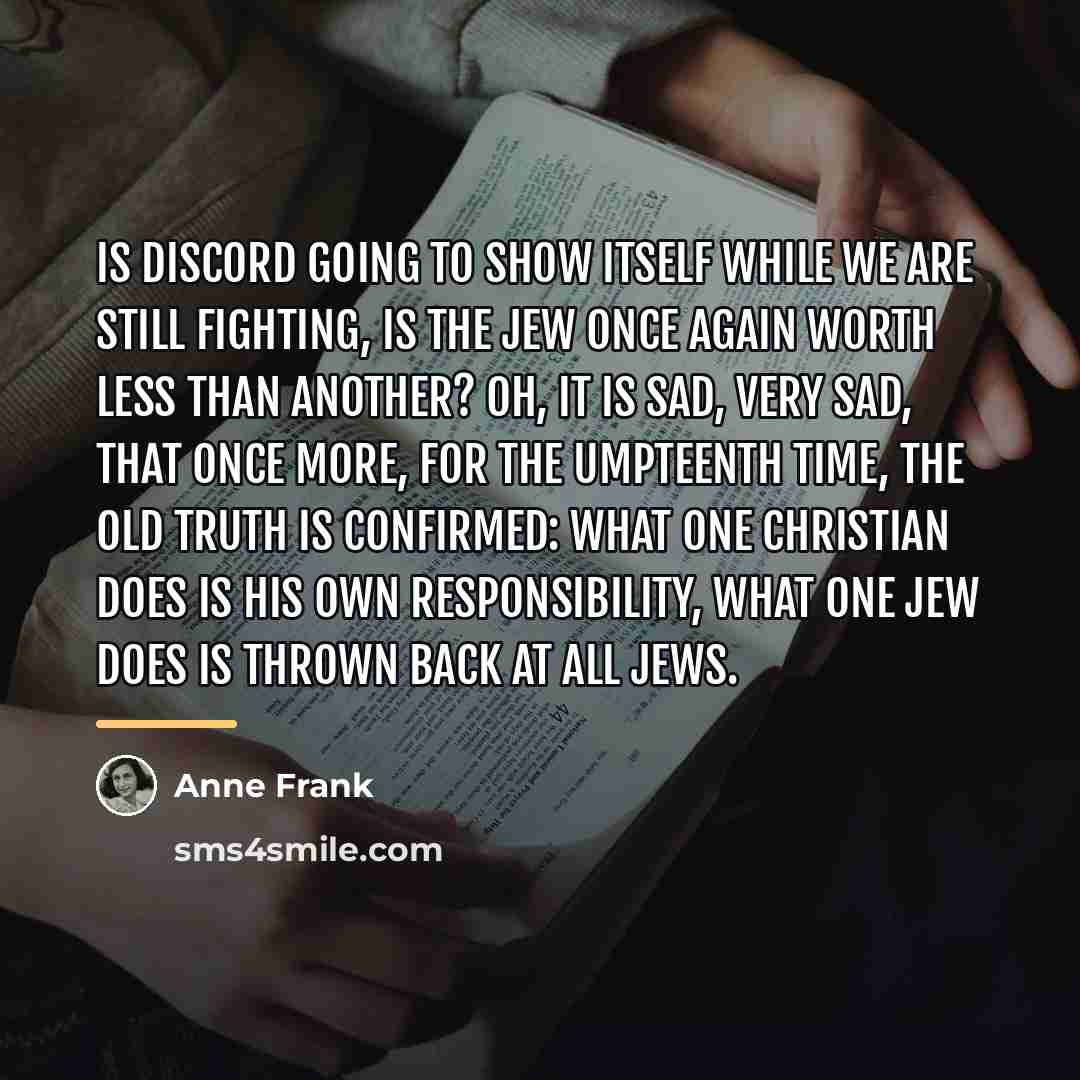 “Is discord going to show itself while we are still…” quote by Anne Frank