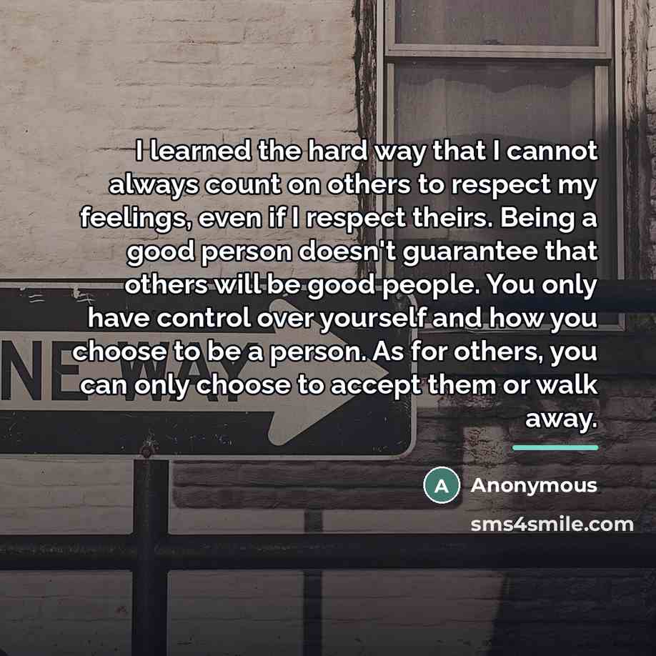 “I learned the hard way that I cannot always count…” quote by Anonymous