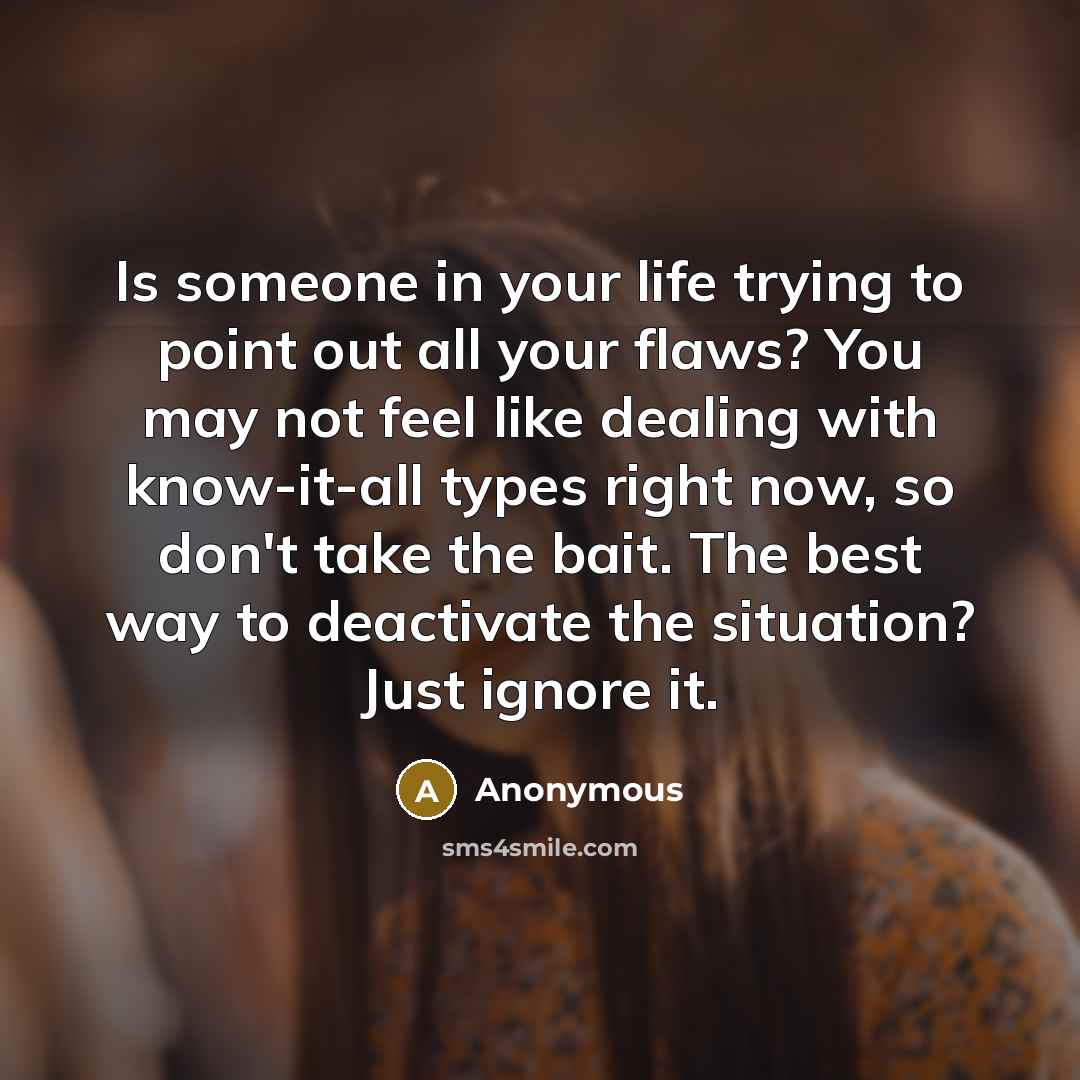 “Is someone in your life trying to point out all…” quote by Anonymous