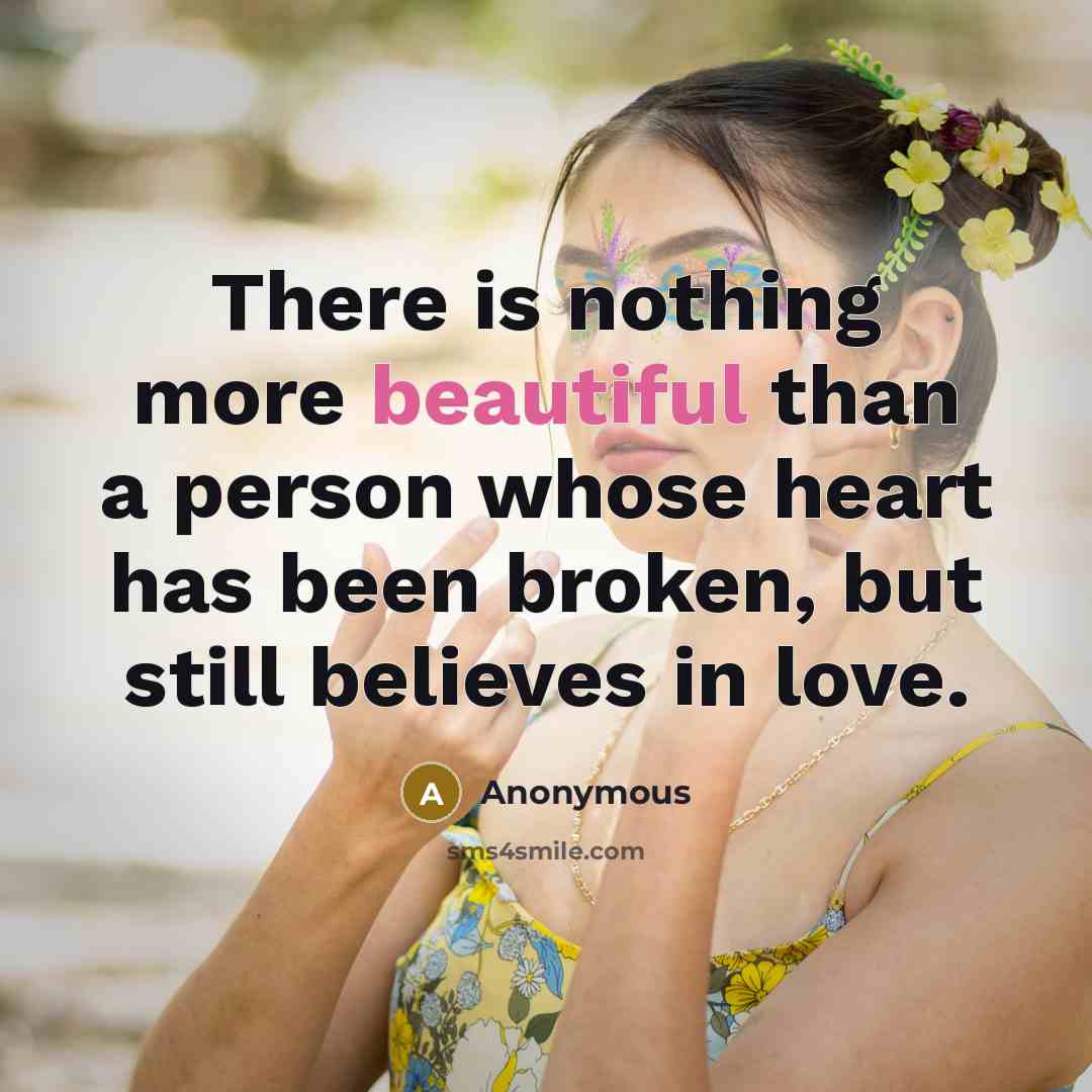 “There is nothing more beautiful than a person whose heart…” quote by Anonymous