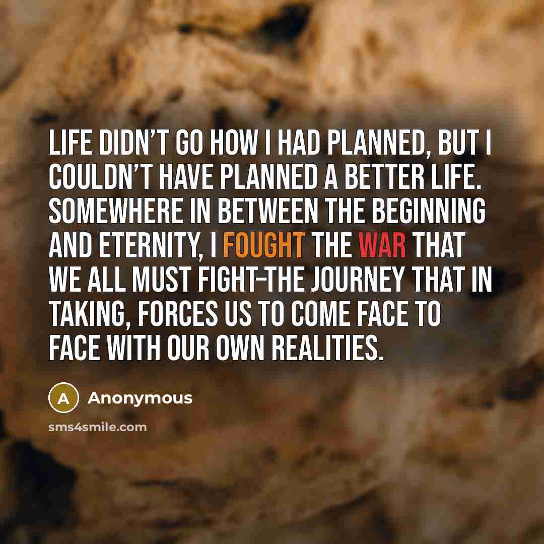 “Life didn’t go how I had planned, but I couldn’t…” quote by Anonymous