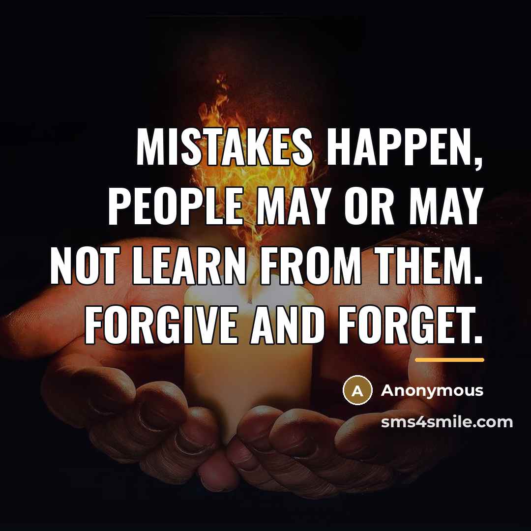 “Mistakes happen, people may or may not learn from them.…” quote by Anonymous