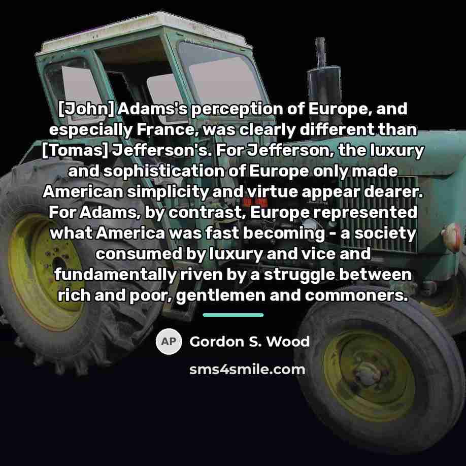 “[John] Adams's perception of Europe, and especially France, was clearly…” quote by Gordon S. Wood