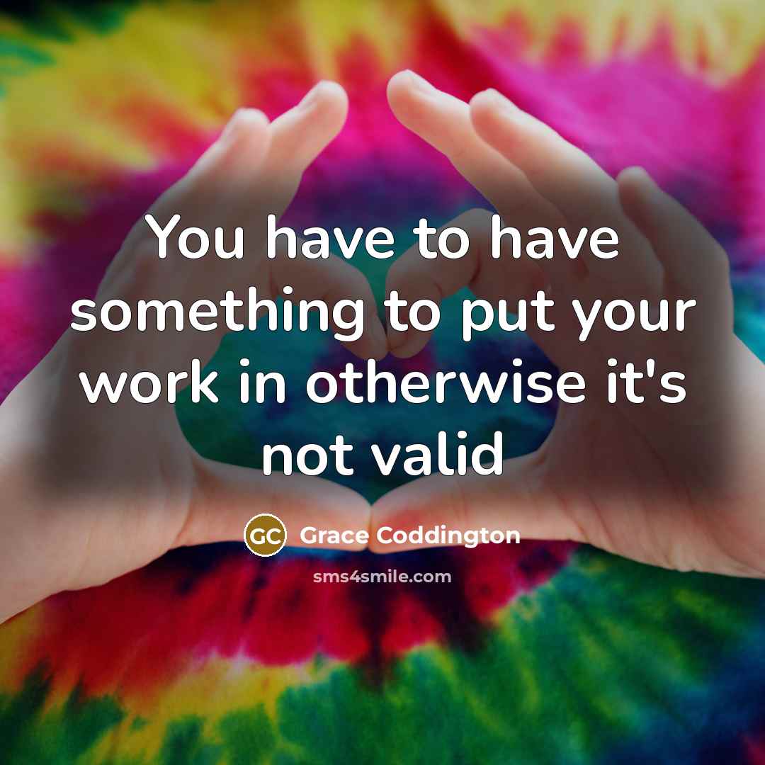 “You have to have something to put your work in…” quote by Grace Coddington