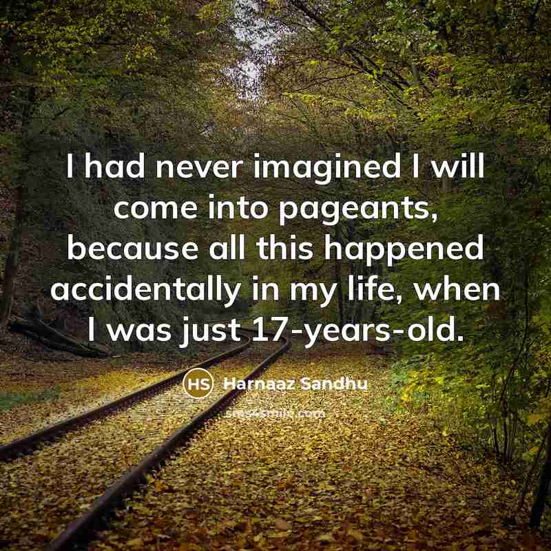 “I had never imagined I will come into pageants, because…” quote by Harnaaz Sandhu