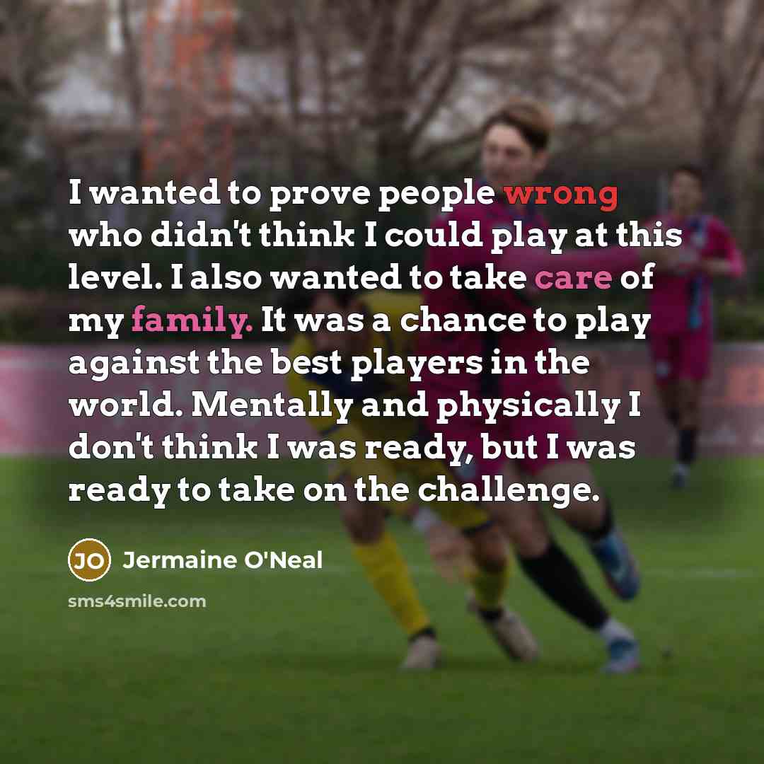“I wanted to prove people wrong who didn't think I…” quote by Jermaine O'Neal