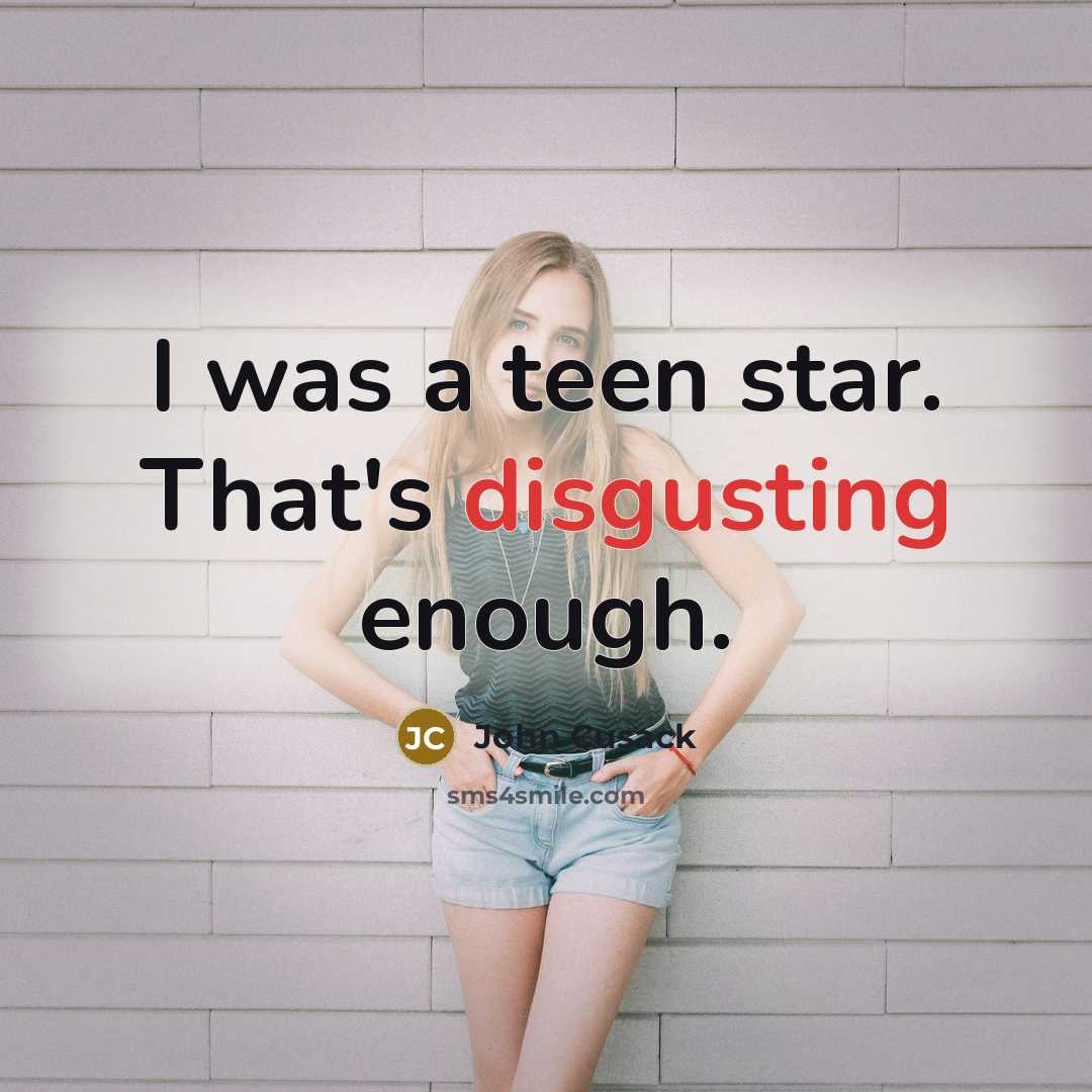 “I was a teen star. That's disgusting enough.…” quote by John Cusack