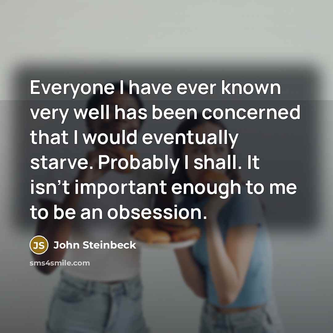 “Everyone I have ever known very well has been concerned…” quote by John Steinbeck
