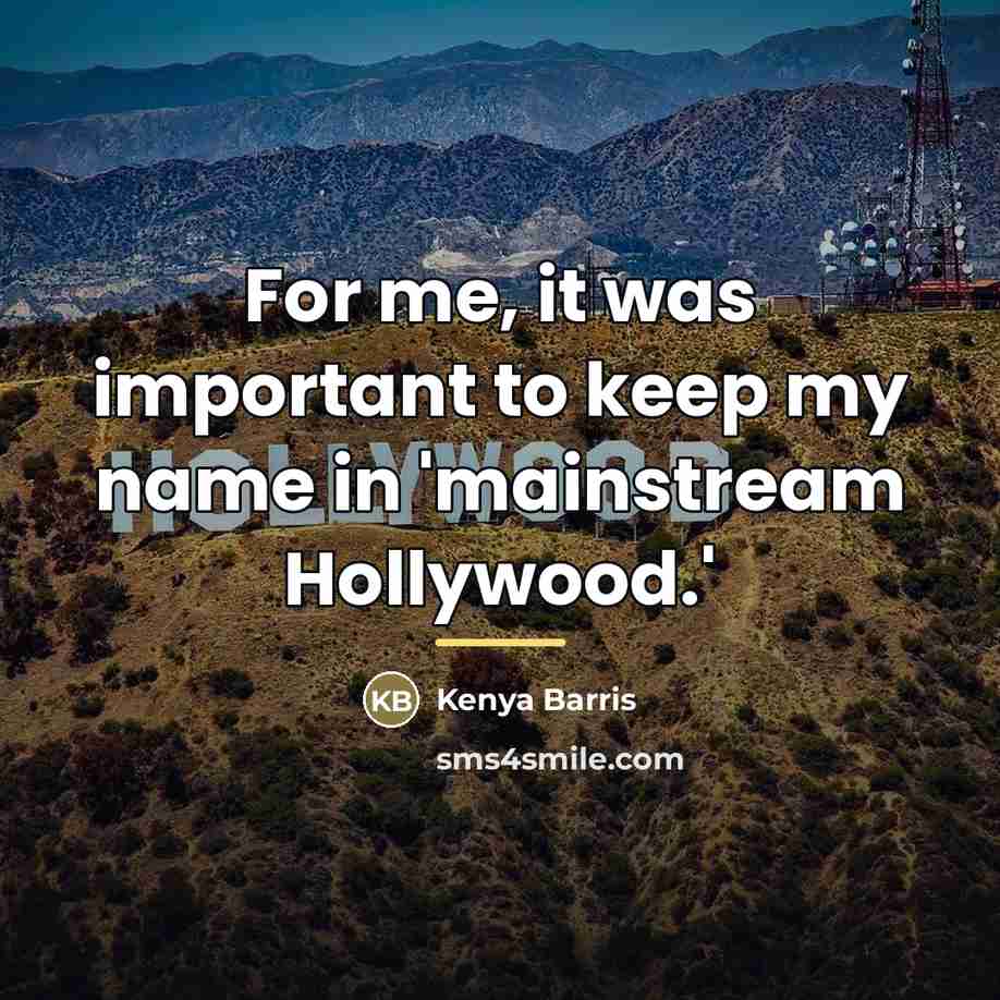 “For me, it was important to keep my name in…” quote by Kenya Barris