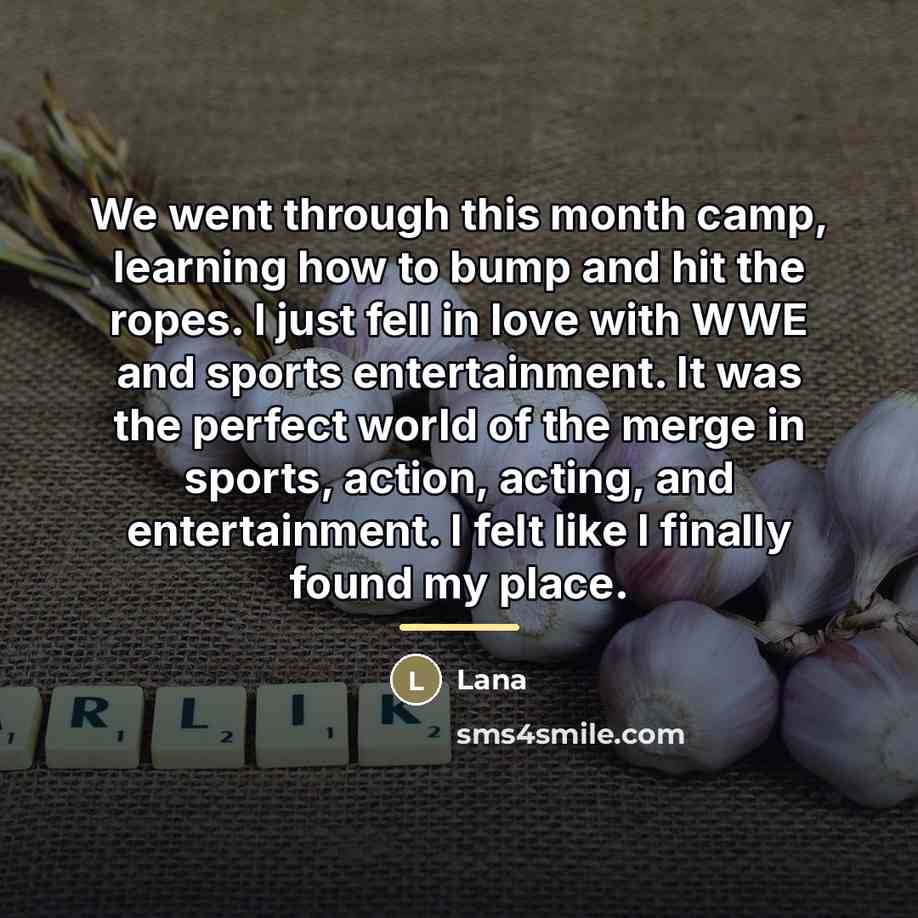 “We went through this month camp, learning how to bump…” quote by Lana
