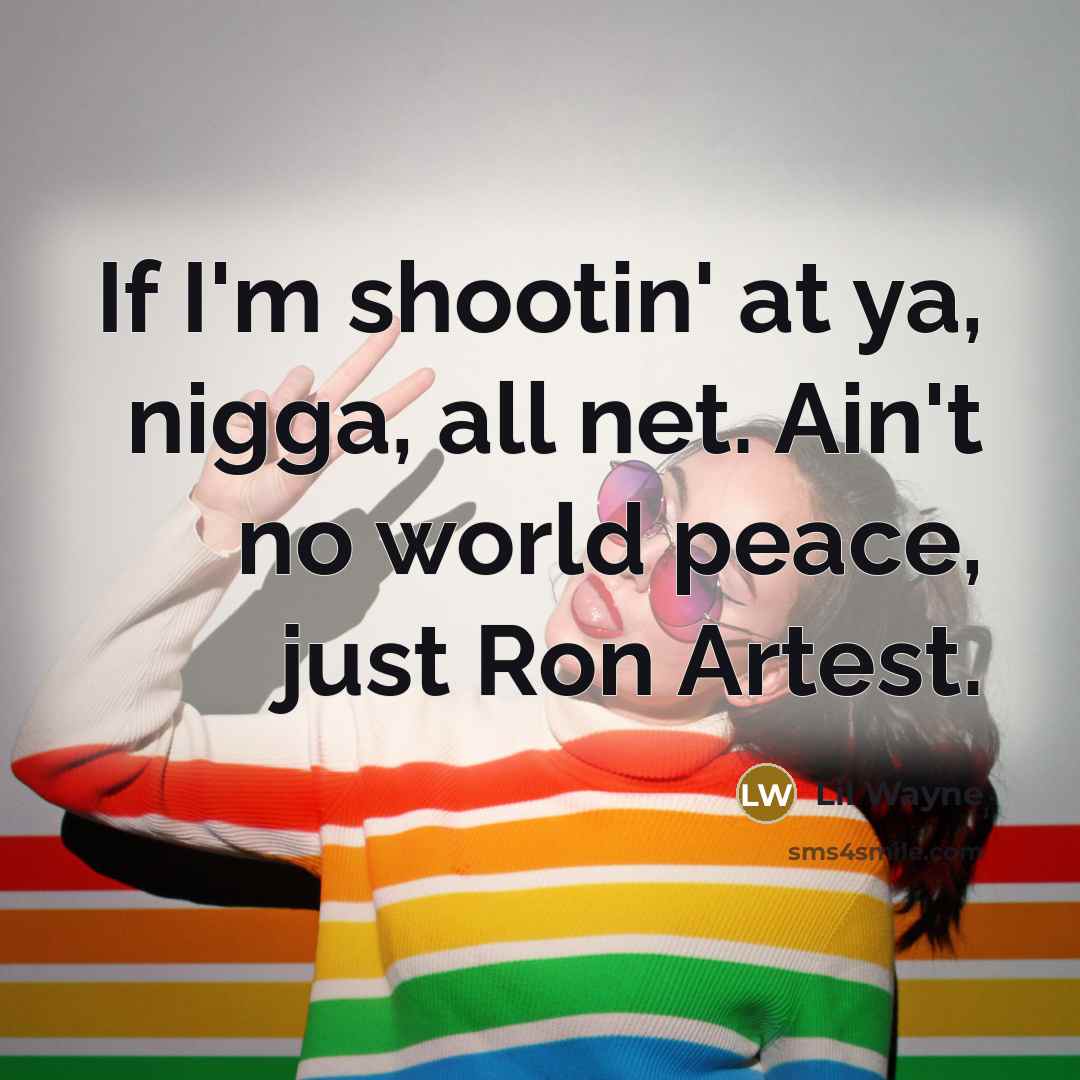 “If I'm shootin' at ya, nigga, all net. Ain't no…” quote by Lil Wayne