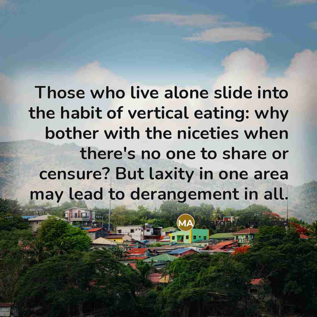“Those who live alone slide into the habit of vertical…” quote by Margaret Atwood