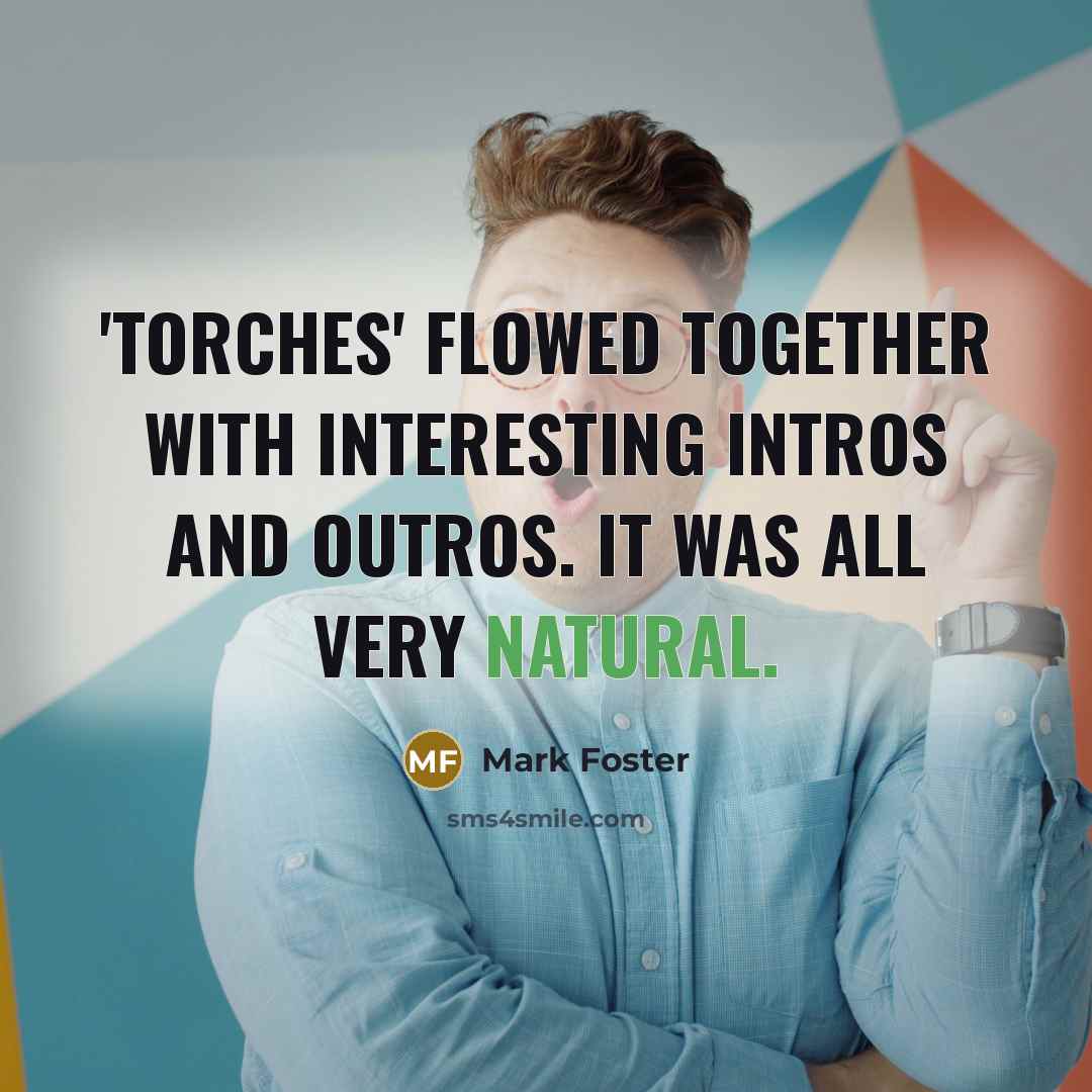 “'Torches' flowed together with interesting intros and outros. It was…” quote by Mark Foster