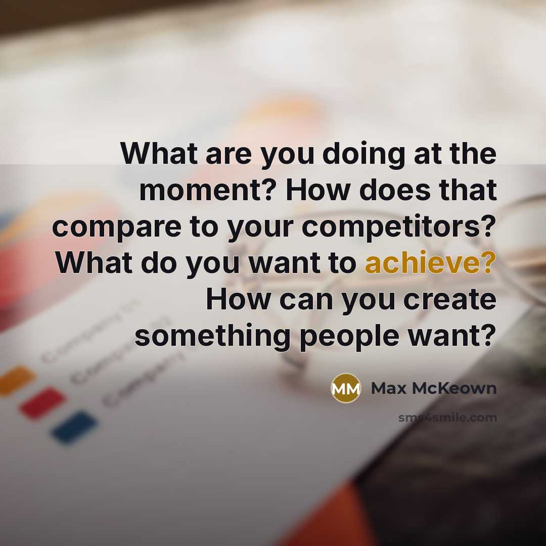 “What are you doing at the moment? How does that…” quote by Max McKeown
