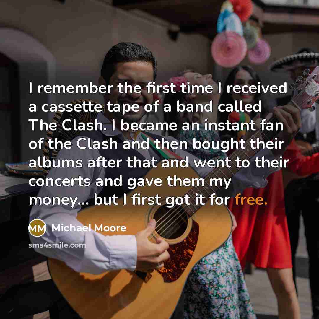 “I remember the first time I received a cassette tape…” quote by Michael Moore